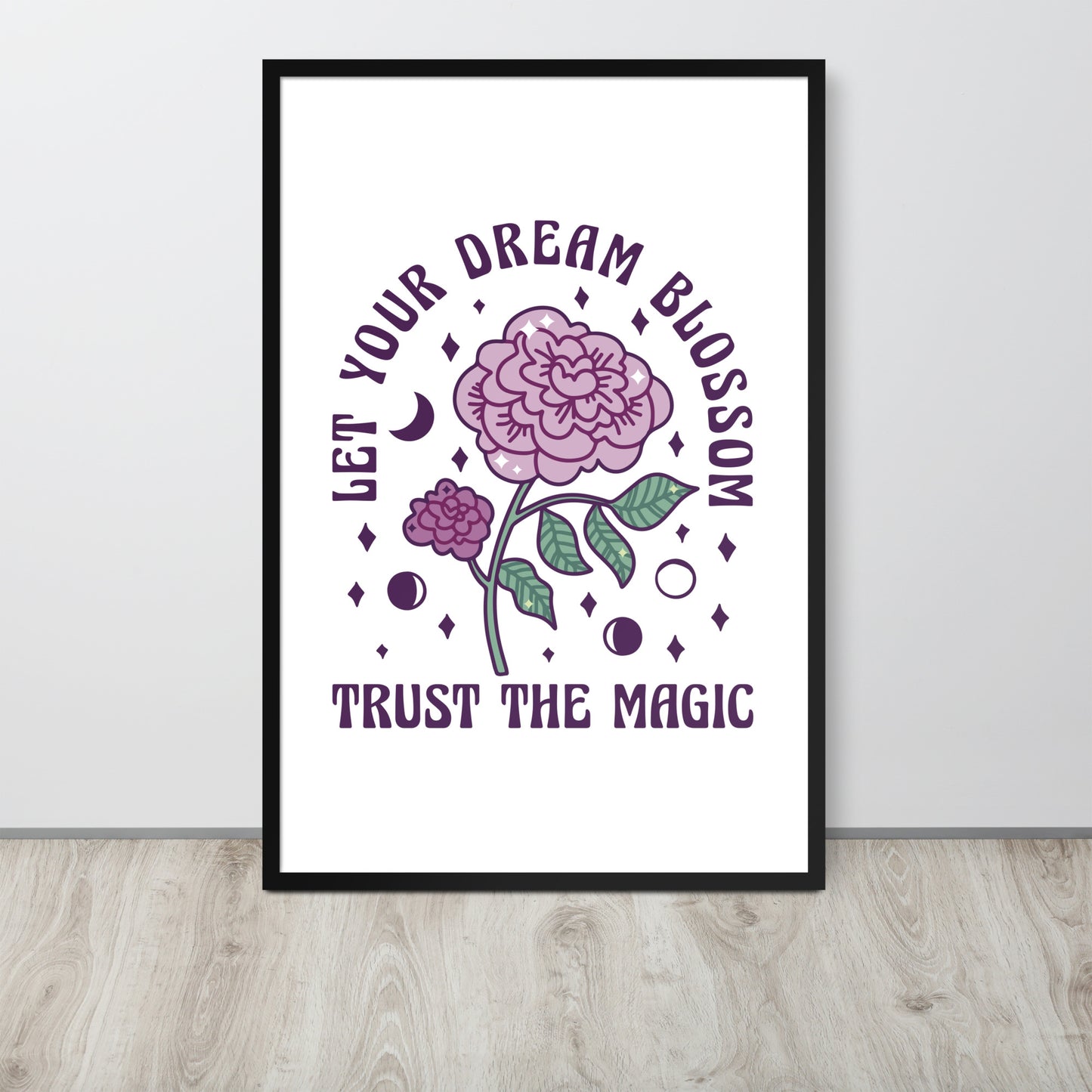 "Let your dreams blossom"  wall art