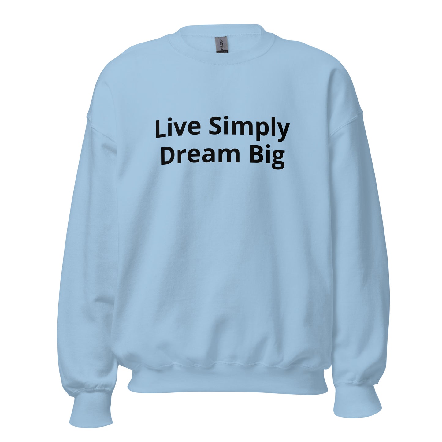 "Live single,Dream big " sweatshirt