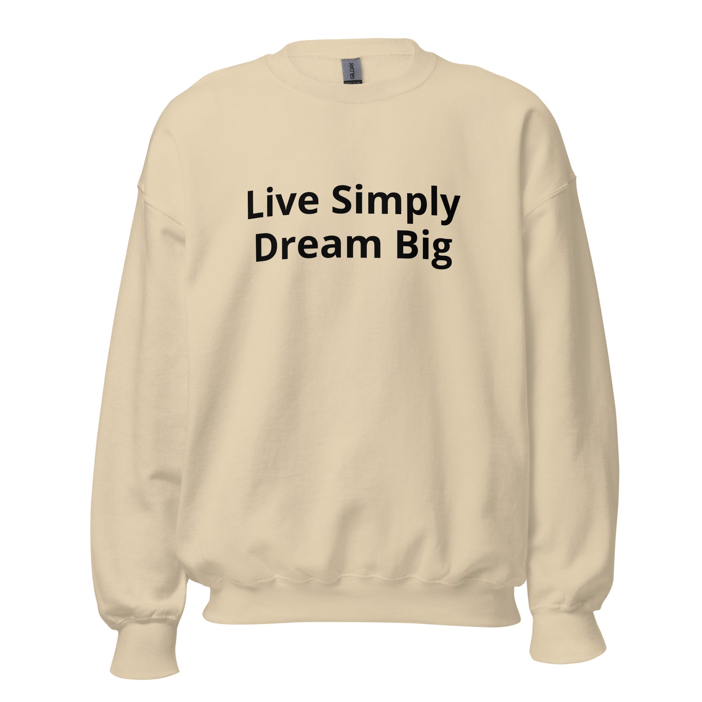 "Live single,Dream big " sweatshirt