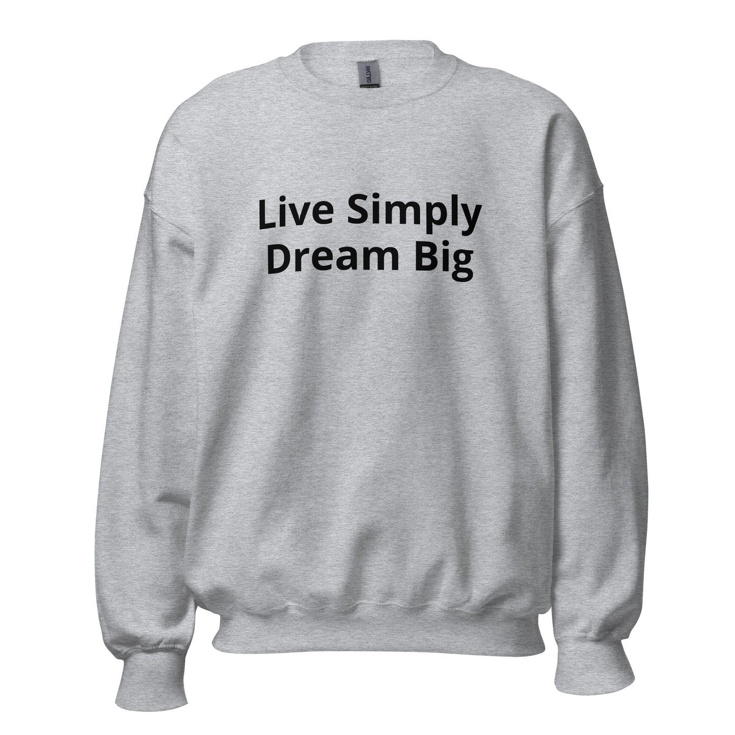 "Live single,Dream big " sweatshirt