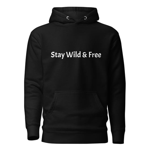 "Stay wild & free" Unisex hoodie